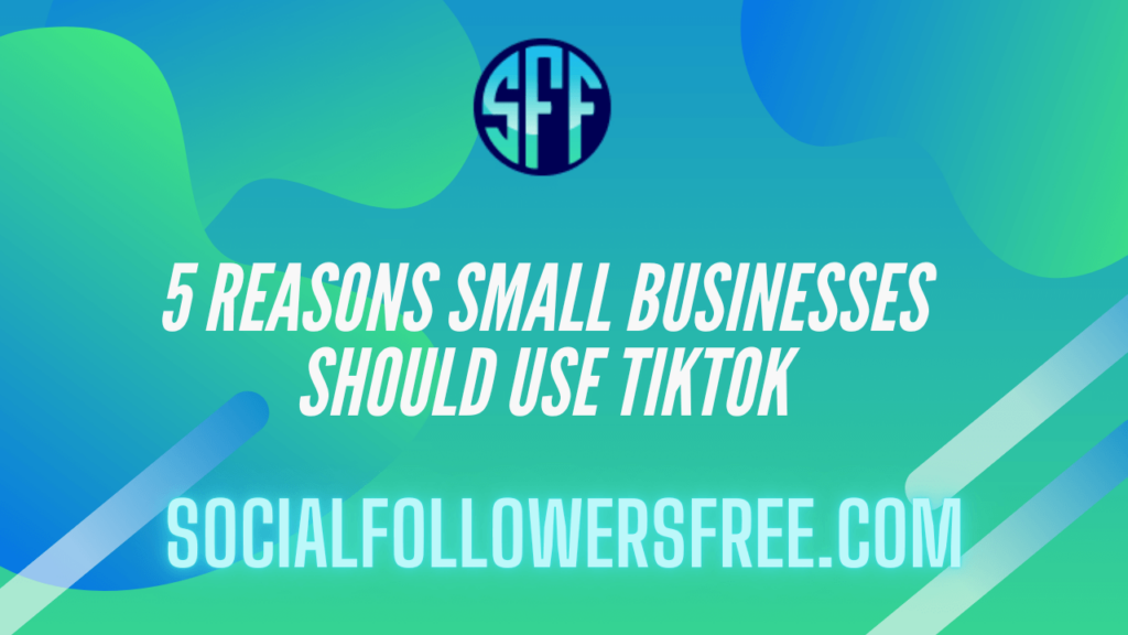 An abstract image. 5 Reasons Small Businesses Should Use TikTok